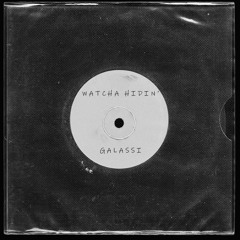 Watcha Hidin' (Original Mix) [Free D/L]