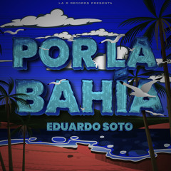Por la Bahia