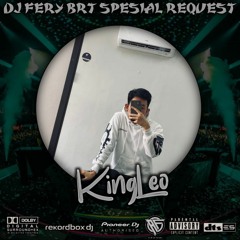 DJ FERY BRT DUGEM DUA HATI SPESIAL REQUEST KING LEO VOLT 2 TILLDROP FUNKOT 2024