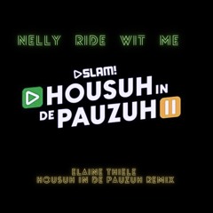 Nelly - Ride Wit Me [Elaine Thiele || Housuh In De Pauzuh Disco Edit]*PITCHEDFORCOPYRIGHT*