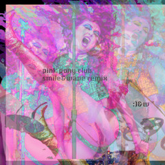 pink pony club (smile&wave remix)