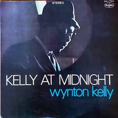 Wynton Kelly - Kelly at Midnight Full Album ft. Paul Chambers & Philly Jo Jones • Mixed at 142857 Hz