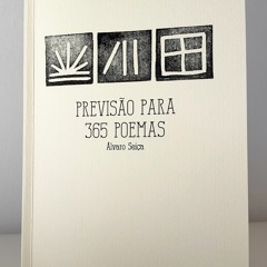 SEXTA-FEIRA 6 DE JULHO: A MEMÓRIA COMO ARQUIVO, in 'previsão para 365 poemas', Álvaro Seiça