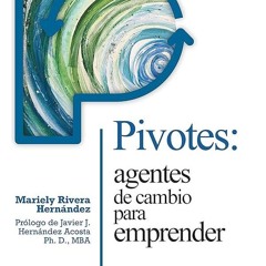 ⚡Audiobook🔥 Pivotes: agentes de cambio para emprender (Pivots: Agents of Change Taking