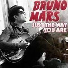 Bruno Mars - Just the way you are (Cover)