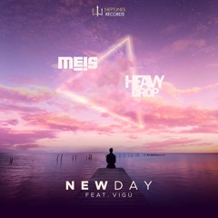 Meis & Heavy Drop (feat. Vigù) - New Day