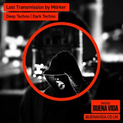 Lost Transmission by Mörker w/ Riftek - Radio Buena Vida 17.11.23