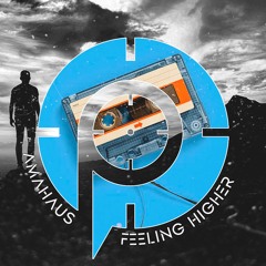 Amahaus - Feeling Higher [Extended]
