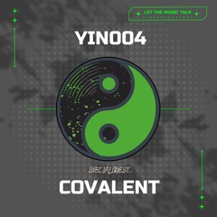 YIN004 GUEST MIX - Covalent
