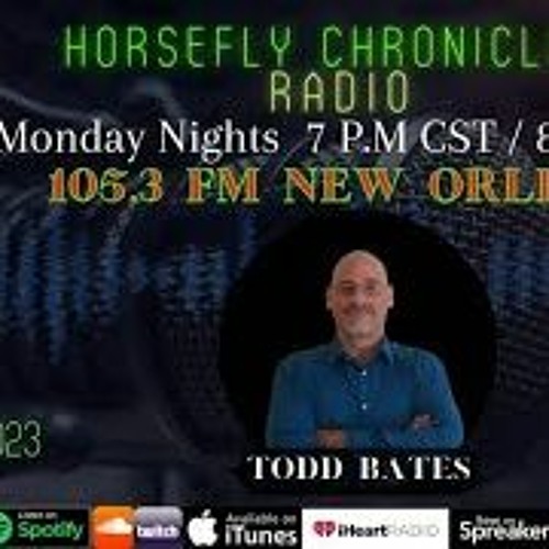 Horsefly Chronicles Welcomes Todd Bates, January 23rd, 2023