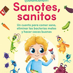 ACCESS PDF 💖 Sanotes, sanitos / Healthy, Happy (Spanish Edition) by  Blanca Garcia-O