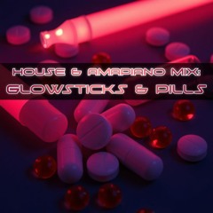 House & Amapiano Mix: Glowsticks and Pills