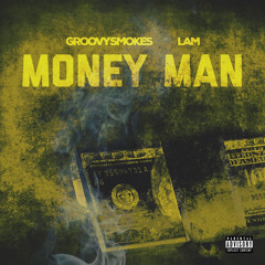 Money Man ft LAM (prod. by GroovySmokes)