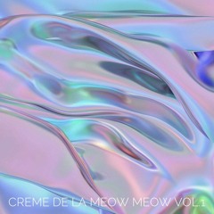 creme de la meow meow vol.1