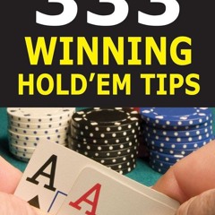 Free read✔ 333 Winning Hold'em Tips