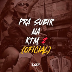 Pra Subir na Ktm 2 (Oficial)