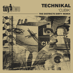 Technikal, District5 - Cubik (The District5 Dirty Remix)
