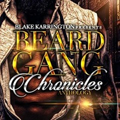 View KINDLE PDF EBOOK EPUB Beard Gang Chronicles by  Blake Karrington,Genesis Woods,S