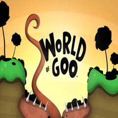 world of goo ft. robfyb (d1sgrace)