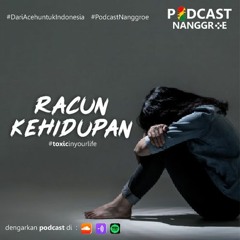 PODCAST NANGGROE : RACUN KEHIDUPAN