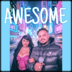 AWESOME ft Justerious prod all$