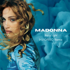 Madonna - Ray Of Light (MAONRO Original Remix)