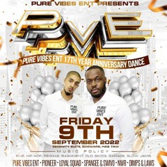 PURE VIBES ENT 17TH YEAR ANNIVERSARY [LIVE AUDIO]