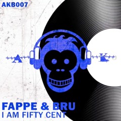 Fappe & Bru - I Am Fifty Cent