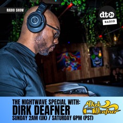The Nightwave Special with Dirk Deafner - Dirty-Too (Episode 32)