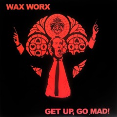 Get UP, Go Mad! ***REMIX COMP*** 3 remixes will be chosen for FULL PROMO DIGITAL RELEASE