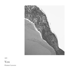 Human Lessons #105 - Yon
