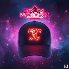 DrumMasterz - Lights Go Wild [SINGLE] 🎉COMING THIS FRIDAY, SEPTEMBER 26th ★ 🤩👍