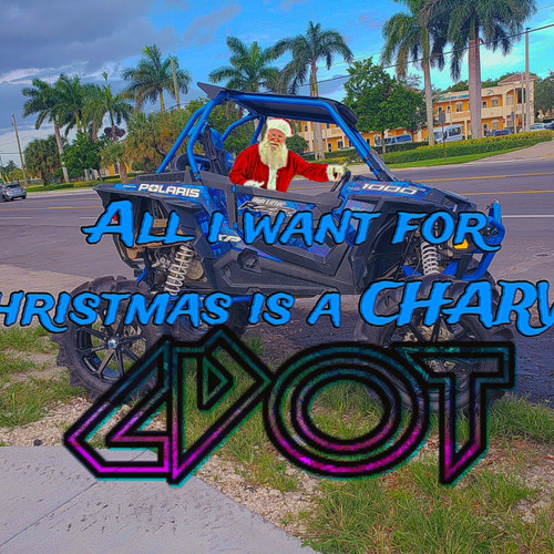 ALL I WANT FOR CHRISTMAS IS A CHARVA