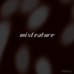 Carriazo - Misfeature [Free Download]