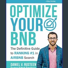 [Read Pdf] ✨ Optimize YOUR Bnb: The Definitive Guide to Ranking #1 in Airbnb Search by a Prior Emp