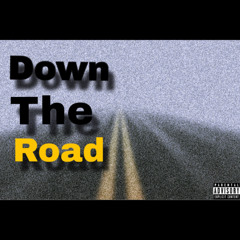 Down The Road