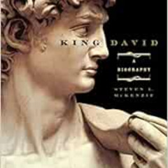 [Get] EBOOK 🎯 King David: A Biography by Steven L. McKenzie [EBOOK EPUB KINDLE PDF]