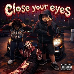 $teezkilanmac- Close your eyes