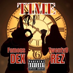 Twenty8Rez - TIME (ft. Famous Dex)