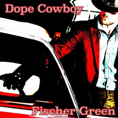 Dope Cowboy