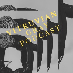 Episode 20 “Accepting the pain to become whole ” Vitruvian Gray Podcast