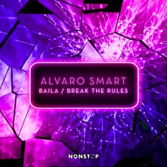 Alvaro Smart - Baila / Break The Rules