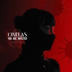 Onelas - You Are Infected (FREE DL)