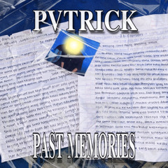 PVTRICK - PAST MEMORIES
