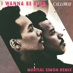 I Wanna Be Rich (Martial Simon Remix) Extended