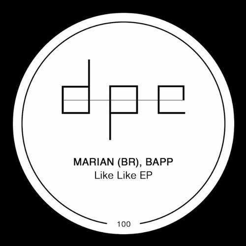 Marian (BR), BAPP- Like Like (Original Mix)