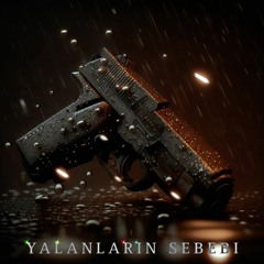 YALANLARIN SEBEBI