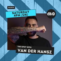 The Spot Show #8 - Van Der Hansz