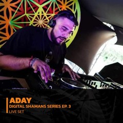 ADAY | Digital Shamans Series EP. 3 | 10/03/2023