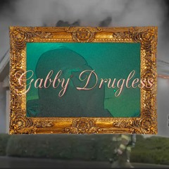 Gabby Drugless Ft. Fetchthehearse (prod. Young Alex)